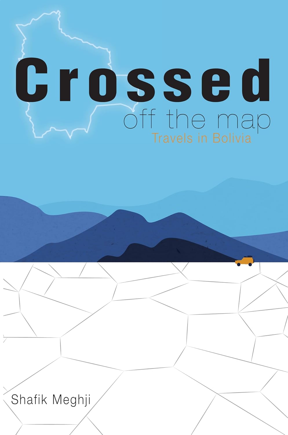 Crossed Off the Map: Travels in Bolivia – Book&nbsp;Review