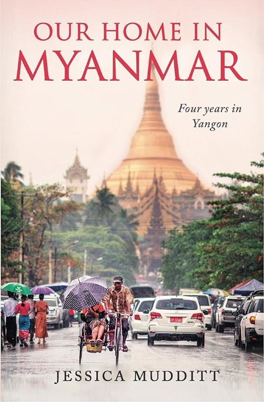 Our Home in Myanmar: Four Years in Yangon – Book&nbsp;Review
