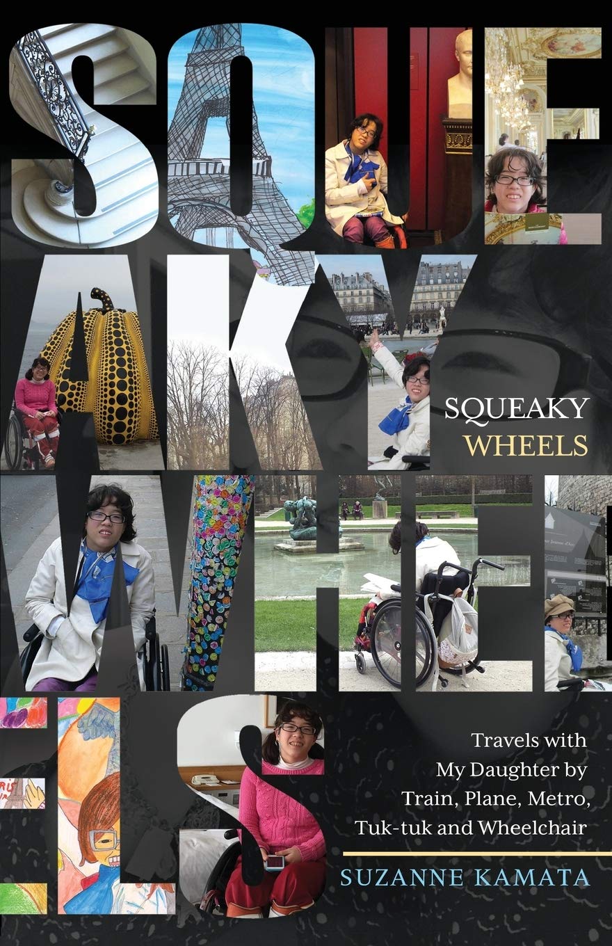 Squeaky Wheels: Travels with My Daughter by Train, Plane, Metro,Tuk-tuk and Wheelchair – Book&nbsp;Review
